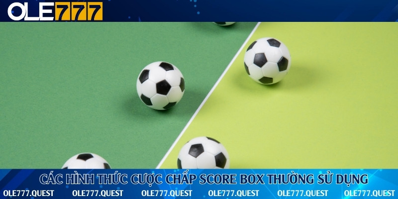 Cách đọc các tỷ lệ chấp score bõ thường gặp trong bóng đá