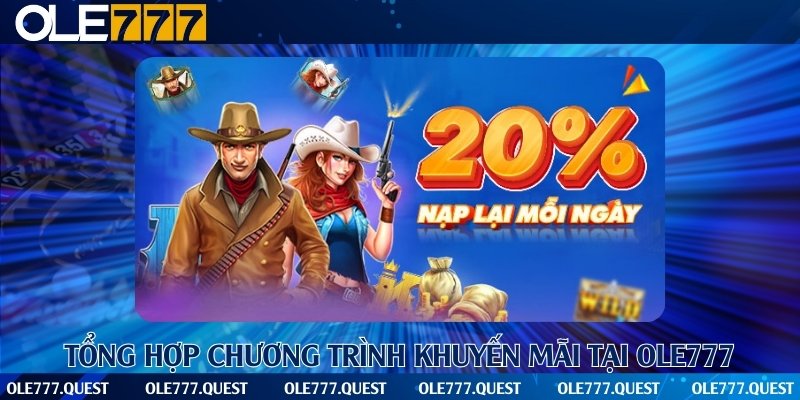 Tổng hợp chương trình khuyến mãi tại Ole777